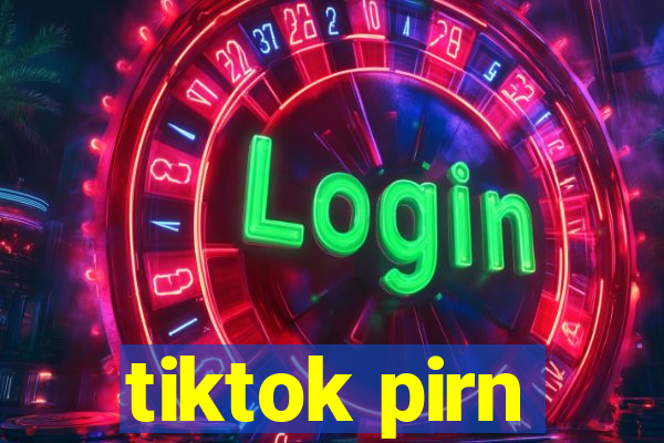 tiktok pirn